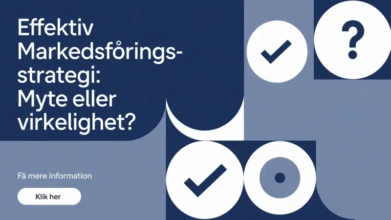 Effektiv markedsføringsstrategi: myte eller virkelighet?